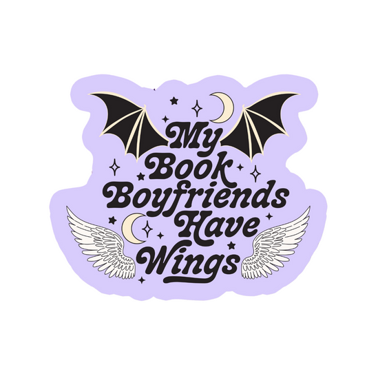 My Book Boyfriends Have Wings Sticker